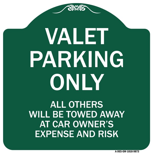 Signmission Valet Parking All Others Towed Away Car Owners Expense & Risk Alum Sign, 18" L, 18" H, GW-1818-9873 A-DES-GW-1818-9873 - main